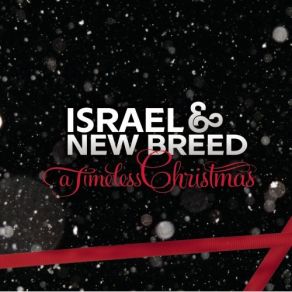 Download track Have Yourself A Merry Little Christmas Israel Houghton, The New Breed