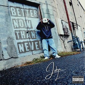 Download track Better Now Than Never L. John