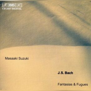 Download track Fantasie C-Moll Fantasie Sur Un Rondeau BWV 918 Masaaki Suzuki