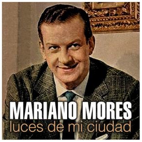 Download track La Canción (Carlos Acuña & Aldo Campoamor) Mariano MoresAldo Campoamor, Carlos Acuña