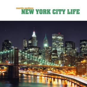 Download track New York City Life (Radio Spoken Word Version) Marvin Gardens