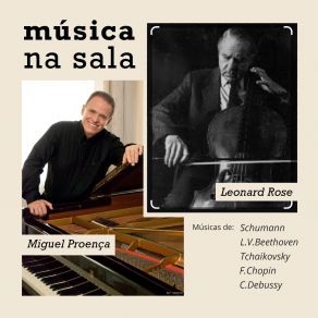 Download track Sonata Para Cello No. 1 - I Prologue. Lent Leonard Rose, Miguel Proença