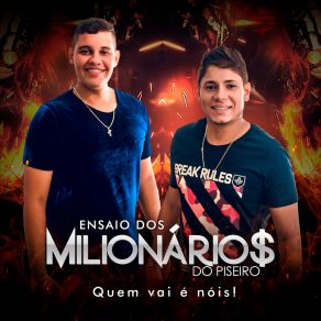 Download track Quem Perdeu Foi Voce Milionariosdopiseiro