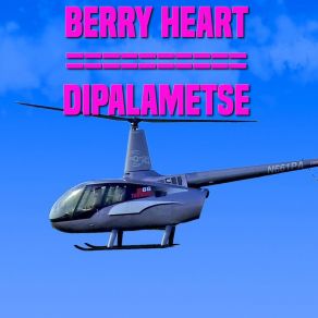 Download track Dipalametse Berry Heart