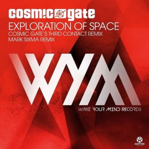 Download track Exploration Of Space (Cosmic Gates Third Contact Remix Edit) Cosmic Gate