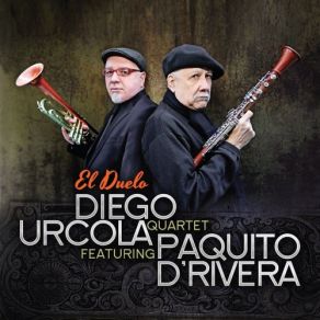 Download track The Natural Paquito D'Rivera, Diego Urcola Quartet