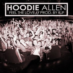 Download track Feel The Love Hoodie Allen