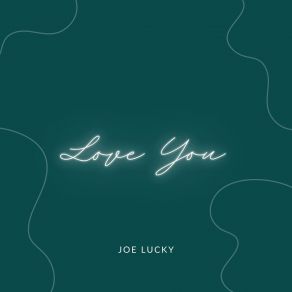 Download track You Are The First Lucky Joe