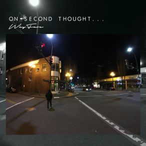 Download track On Second Thought Wayfare