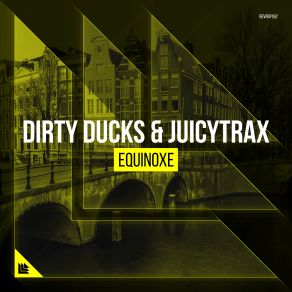 Download track Equinoxe (Extended Mix) Dirty Ducks, Juicytrax