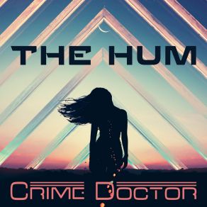 Download track The Hum (Extended Mix) Crime Doctor