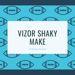 Download track Vizor Shaky Make Kristopher Martinez