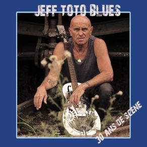 Download track Sur Tes Traces Jeff Toto Blues