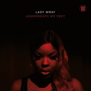 Download track Underneath My Feet Lady Wray