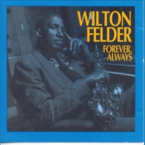 Download track My One And Only Love Wilton Felder