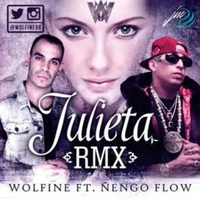 Download track Julieta Remix (Ñengo Flow) WolfineÑengo Flow, Wofine