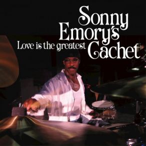 Download track The Harvest Is Near Sonny Emory's Cachet