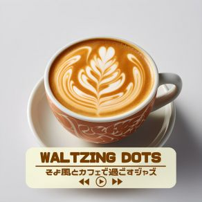 Download track The Best Cafe Of All Waltzing Dots