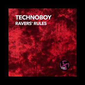 Download track RAVERS' RULES (K-Traxx Remix) Technoboy