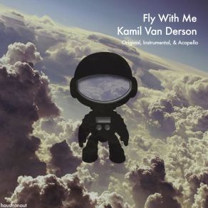 Download track Fly With Me (Acapella) Kamil Van Derson