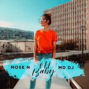 Download track Oh Baby (Original Mix) Mose N