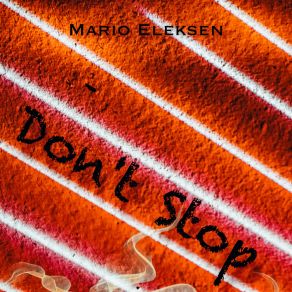 Download track Don't Stop (Dub Mix) Mario Eleksen