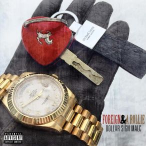 Download track Foreign & A Rollie Dollar Sign Malc