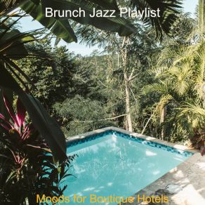 Download track Bgm For Boutique Restaurants Brunch Jazz Playlist