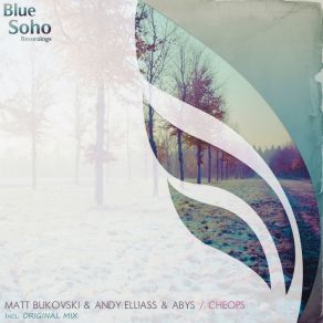 Download track Cheops (Original Mix) Matt Bukovski, Andy Elliass, Abys