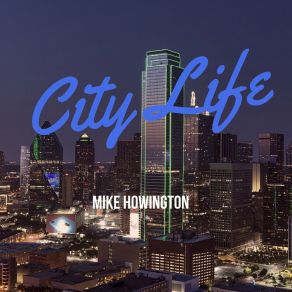 Download track Skyscraper Mike Howington