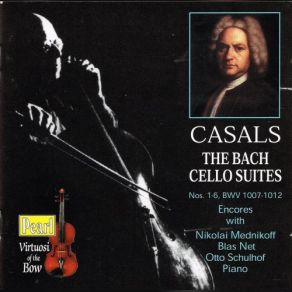 Download track Suite No. 6 In D Major For Cello Alone BWV 1012: Prelude Pablo Casals, Otto Schulhof, Blas Net, Nikolai Mednikoff