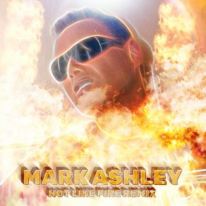 Download track Hot Like Fire (Instrumental Extended Remix) Mark Ashley