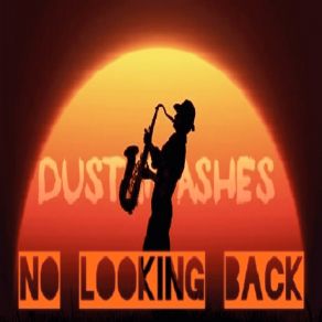 Download track No Looking Back (Radio Edit) Dust In Ashes