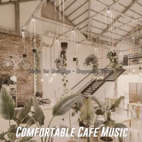 Download track Lively Ambience For Afternoon Coffee Comfortable Cafe Music