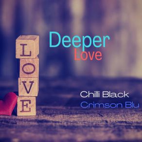 Download track Deeper Love Black Chilli