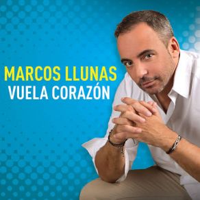 Download track Vuela Corazón Marcos Llunas