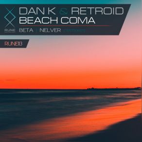 Download track Beach Coma (BETA Remix) Dan K