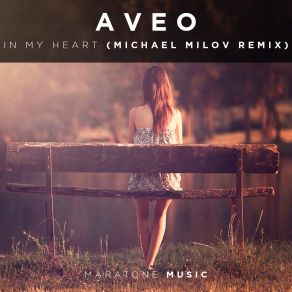 Download track In My Heart (Michael Milov Remix) Aveo