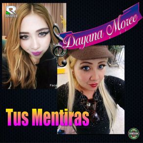 Download track Tus Mentiras Dayana Moree