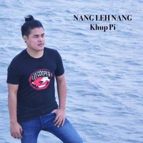 Download track Nang Leh Nang Khup Pi