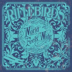 Download track World Feels Wide Riflebirds