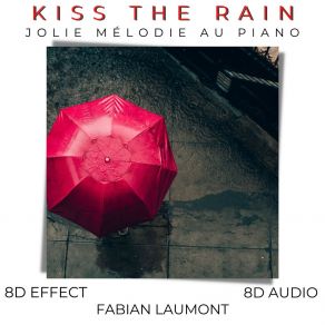 Download track Kiss The Rain (Original Mix) Fabian Laumont