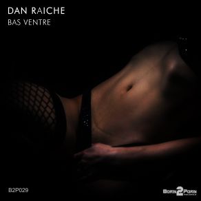 Download track Bas Ventre (Dean Gustavsson Remix) Dan Raiche