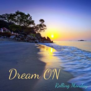 Download track Dream On Rolling Monday