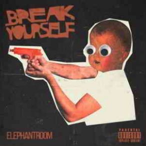 Download track Break Yourself Elephant Room