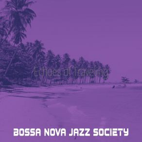 Download track Bossa Quintet Soundtrack For Spring Break Bossa Nova Jazz Society