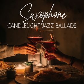 Download track Candlelight Jazz Ballad Romantic Jazz Music Club