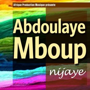 Download track Nijaye Abdoulaye Mboup