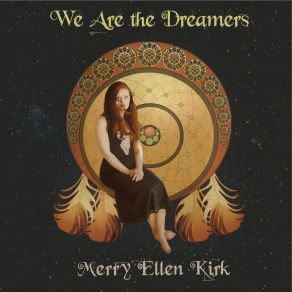 Download track We Are The Dreamers Merry Ellen Kirk