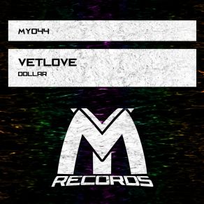 Download track Dollar (Original Mix) VetLove